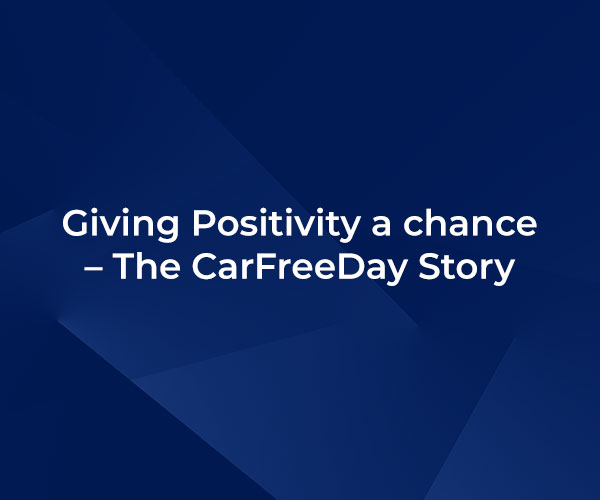 Giving Positivity a chance – The CarFreeDay Story