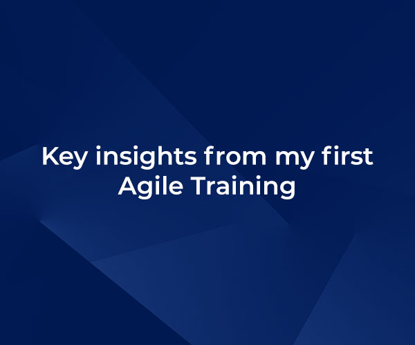 Key insights from my first Agile Training