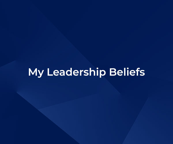 My Leadership Beliefs