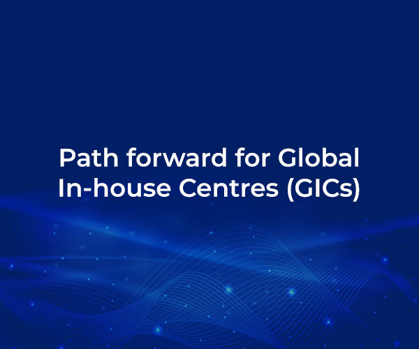 Path forward for Global In-house Centres (GICs)