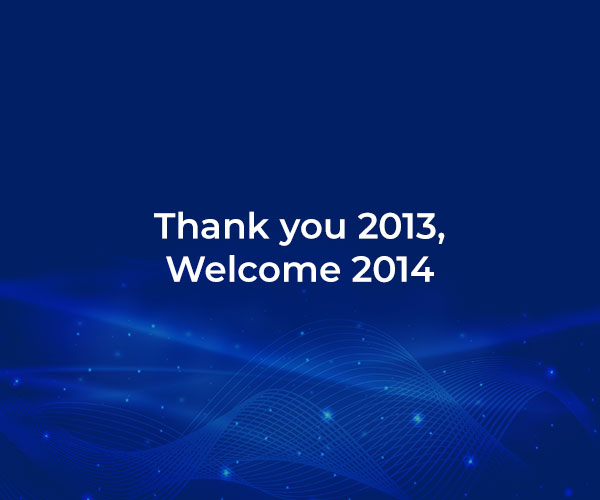 Thank you 2013, Welcome 2014