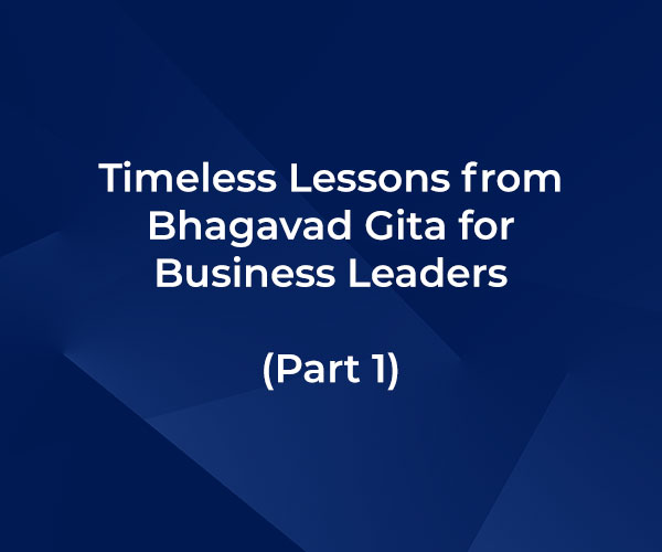timeless-lessons-bhagavad-gita-business-leaders-part-1